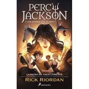 Percy Jackson Y Los Dioses del Olimpo: La Diosa de Tres Cabezas / Wrath of the T